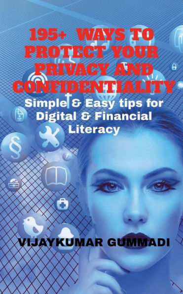 195+ WAYS TO PROTECT YOUR PRIVACY AND CONFIDENTIALITY: Simple & Easy tips for Digital & Financial Literacy
