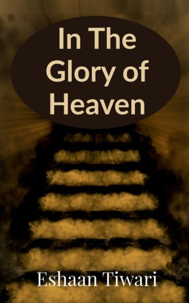 In The Glory of Heaven: 12 Tales