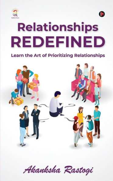 Relationships Redefined: Learn the Art of Prioritizing Relationships