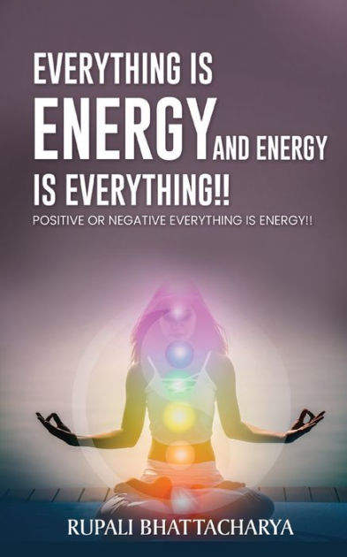 EVERYTHNG IS ENERGY AND ENERGY IS EVERYTHING !!: POSITIVE OR NEGATIVE ...