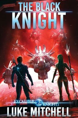 The Black Knight: An Arthurian Space Opera Adventure