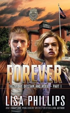 Forever - Part 1: The Story of Liam and Roxie.