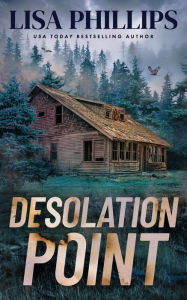 Title: Desolation Point, Author: Lisa Phillips