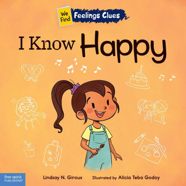 I Know Happy: A book about feeling happy, excited, and proud