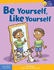 Title: Be Yourself, Like Yourself, Author: Eric Braun