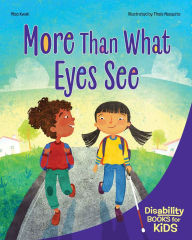 Title: More Than What Eyes See: A book about blindness, Author: Miso Kwak