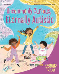 Title: Uncommonly Curious, Eternally Autistic: A book about autism, Author: Rasha Hamid