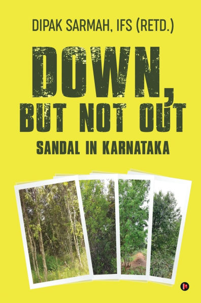 Down, but Not Out - Sandal in Karnataka