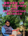 BRUSH UP Your Library and Information Science: (For All Competitive Exams)
