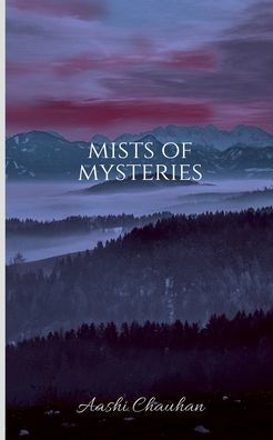 Mists of mysteries