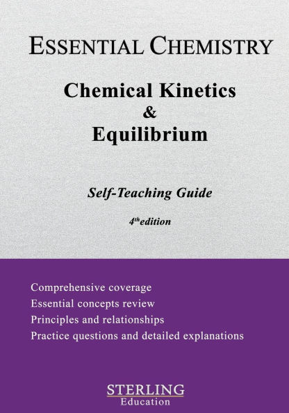 Chemical Kinetics & Equilibrium: Essential Chemistry Self-Teaching Guide