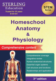 Title: Homeschool Anatomy and Physiology: Comprehensive Content, Author: Sterling Education