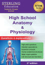 High School Anatomy and Physiology: Questions & Explanations for High School Human Anatomy