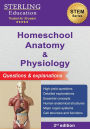 Homeschool Anatomy and Physiology: Questions & Explanations