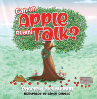 Title: Can An Apple Really Talk?, Author: Patricia McLaughlin