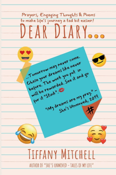 Dear Diary...: Prayers, Engaging Thoughts & Poems to make life's journey a tad bit easier!