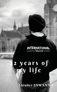 Title: 22 Years of my life, Author: Shinder Jawanda