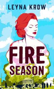 Title: Fire Season, Author: Leyna Krow