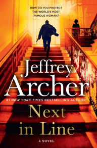 Title: Next in Line (William Warwick Series #5), Author: Jeffrey Archer