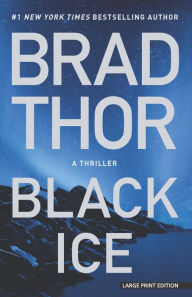 Title: Black Ice: A Thriller, Author: Brad Thor