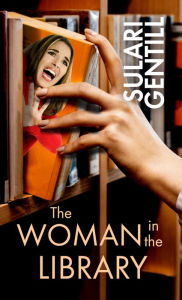 Title: The Woman in the Library, Author: Sulari Gentill