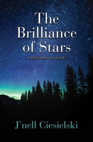 Title: The Brilliance of Stars, Author: J'nell Ciesielski