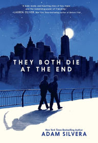 Title: They Both Die at the End, Author: Adam Silvera