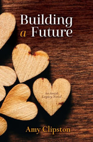 Title: Building a Future, Author: Amy Clipston