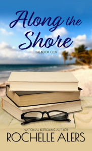 Title: Along the Shore, Author: Rochelle Alers