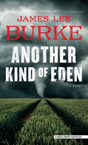 Title: Another Kind of Eden (Holland Family Series), Author: James Lee Burke