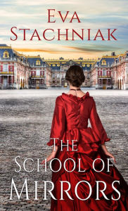 Title: The School of Mirrors, Author: Eva Stachniak