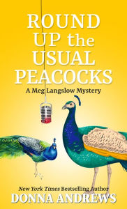 Round Up the Usual Peacocks (Meg Langslow Series #31)
