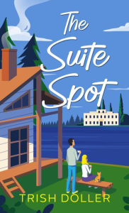 Title: The Suite Spot, Author: Trish Doller