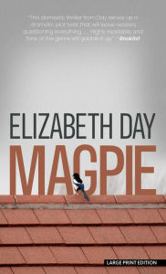 Title: Magpie: A Novel, Author: Elizabeth Day