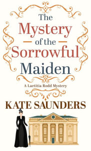 Free Best sellers eBook The Mystery of the Sorrowful Maiden 9798885782098  by Kate Saunders, Kate Saunders