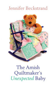 Free book downloads bittorrent The Amish Quiltmaker's Unexpected Baby 9798885782210 by Jennifer Beckstrand, Jennifer Beckstrand RTF