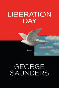 Title: Liberation Day, Author: George Saunders