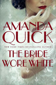 Title: The Bride Wore White, Author: Amanda Quick