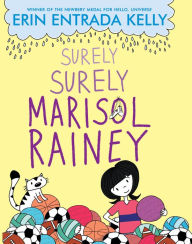 Title: Surely Surely Marisol Rainey, Author: Erin Entrada Kelly