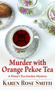 Title: Murder with Orange Pekoe Tea, Author: Karen Rose Smith