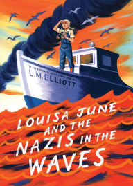 Title: Louisa June and the Nazis in the Waves, Author: L. M. Elliott