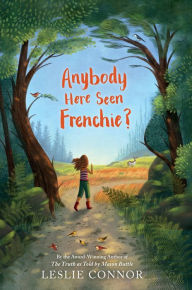 Title: Anybody Here Seen Frenchie?, Author: Leslie Connor