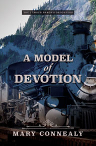 Title: A Model of Devotion, Author: Mary Connealy