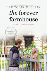 Title: The Forever Farmhouse, Author: Lee Tobin McClain