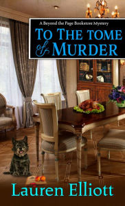 Title: To the Tome of Murder (Beyond the Page Bookstore Mystery #7), Author: Lauren Elliott