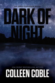 Title: Dark of Night, Author: Colleen Coble