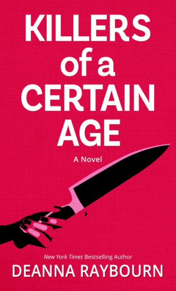 Killers of a Certain Age: A Novel