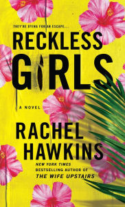 Title: Reckless Girls, Author: Rachel Hawkins