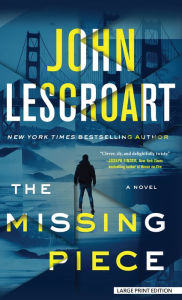 Title: The Missing Piece, Author: John Lescroart