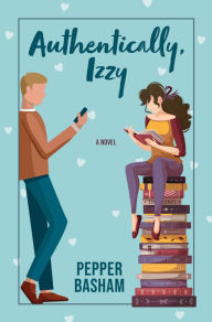 Title: Authentically, Izzy, Author: Pepper Basham